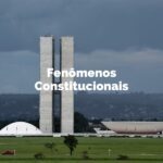 Fenômenos Constitucionais